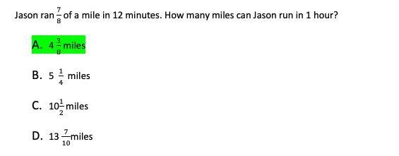 Jason ran 7/8 of a mile in 12 minutes. How many miles can Jason run in 1 hour-example-1