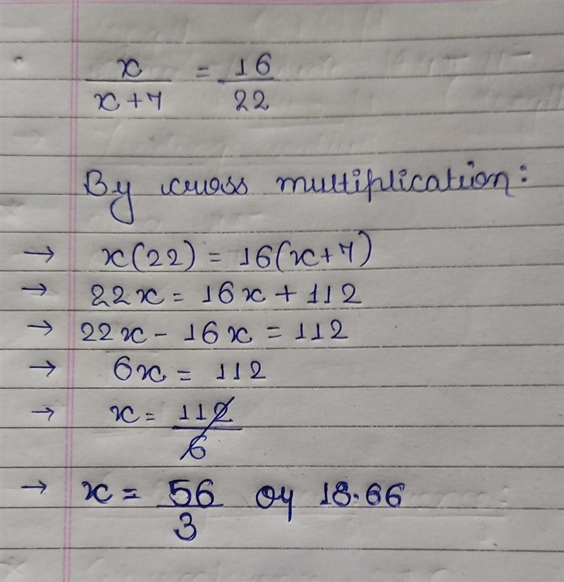 Find x. (x)/(x + 7) = (16)/(22) The equals is for proportionate I couldn't find the-example-1