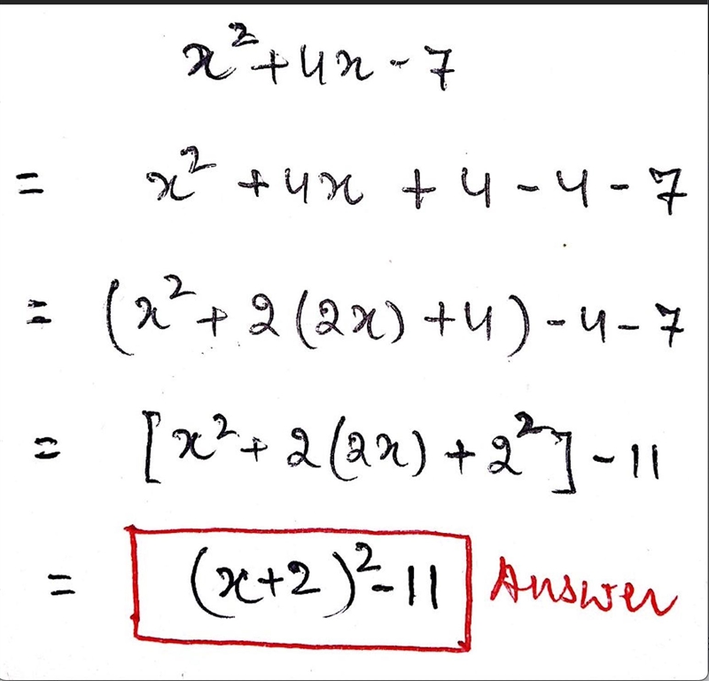 Image attached with 30 points :). express x^2 + 4x - 7 in the form....-example-1