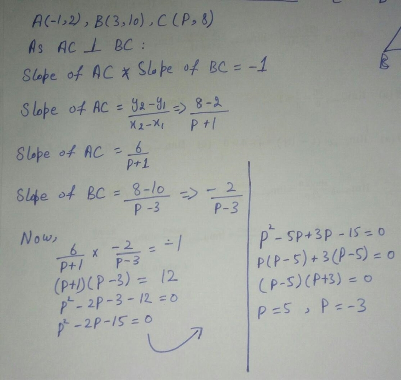 three points have coordinates A(-1,2),B(3,10)and C(p,8).Find the value (s) of p if-example-1