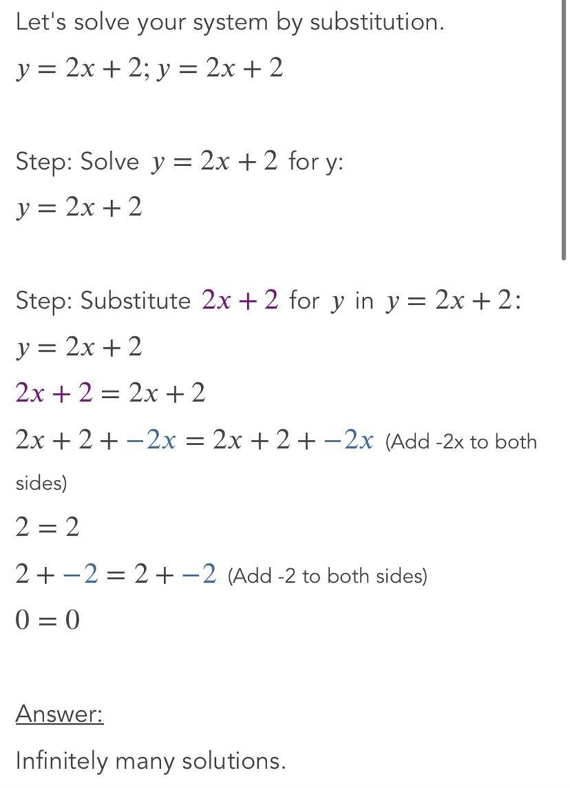 HOW MANY SOLUTIONS DOES THIS SYSTEN OF EQUATIONS HAVE y = 2x + 2 y = 2x + 2-example-1