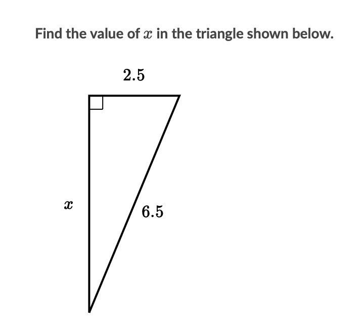 Find the value of in the triangle shown below. 2.5 2 6.5-example-1