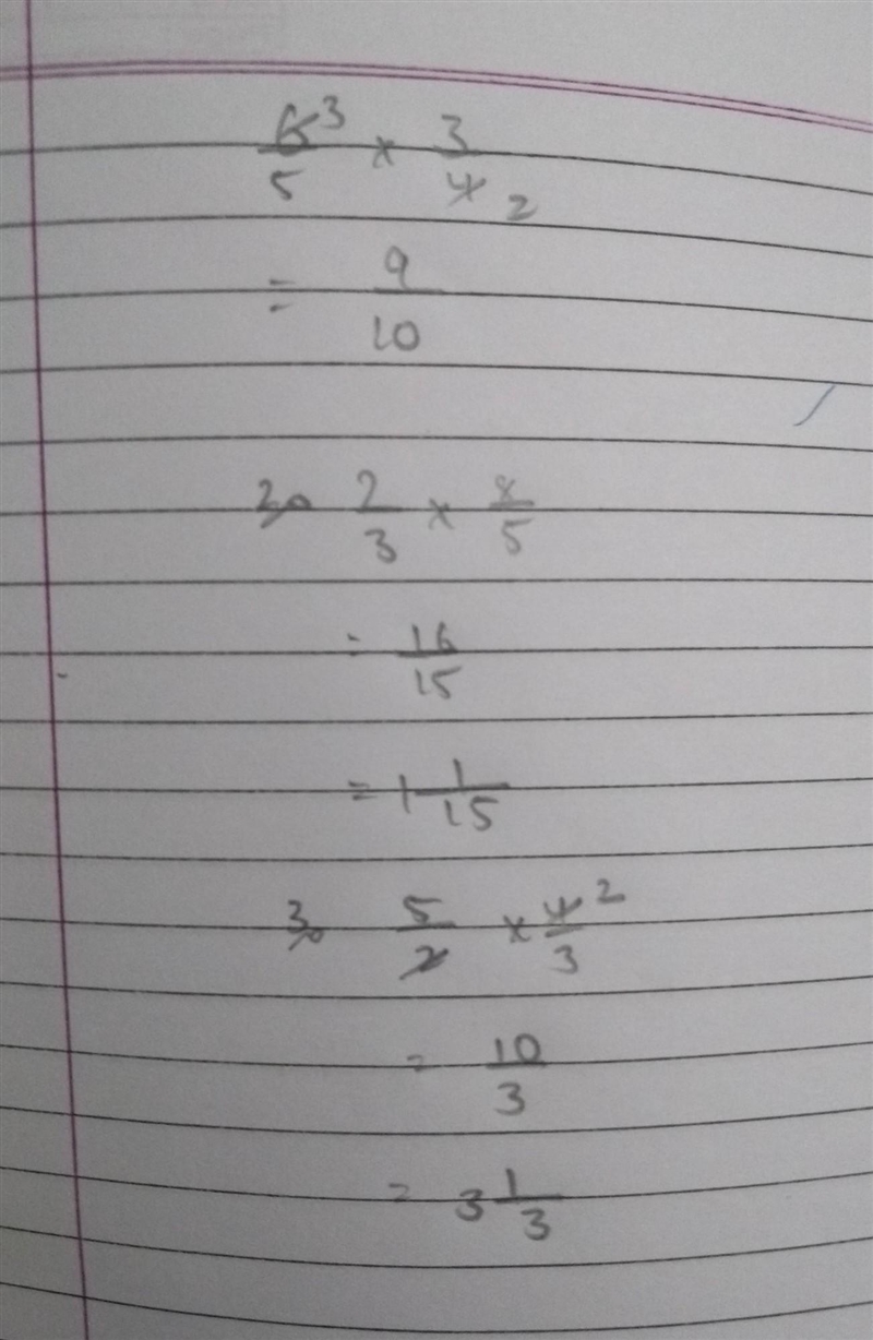 1. 6/5 x 3/4 2. 2/3 x 8/5 3. 5/2 x 4/3-example-1