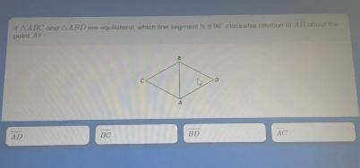 If ABC and ABD are equilateral, which line segment if 60° clockwise rotation of AB-example-1