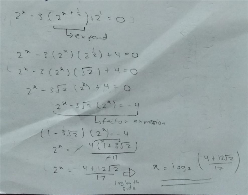 {2}^(x) - 3( {2}^{x + (1)/(2) } ) + {2}^(2) = 0 Can someone solve this equation?​-example-1