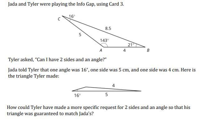 3) How could Tyler have made a more specific request for 2 sides and an angle so that-example-1