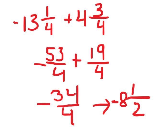 What is -13 1/4 + 4 and 3/4 in simplest form-example-1