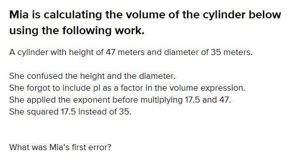 What was Mia's first error? She confused the height and the diameter. She forgot to-example-1