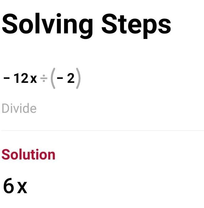 Simplify. (–12x) ÷ (–2) 6x 12x 3x 112x-example-1