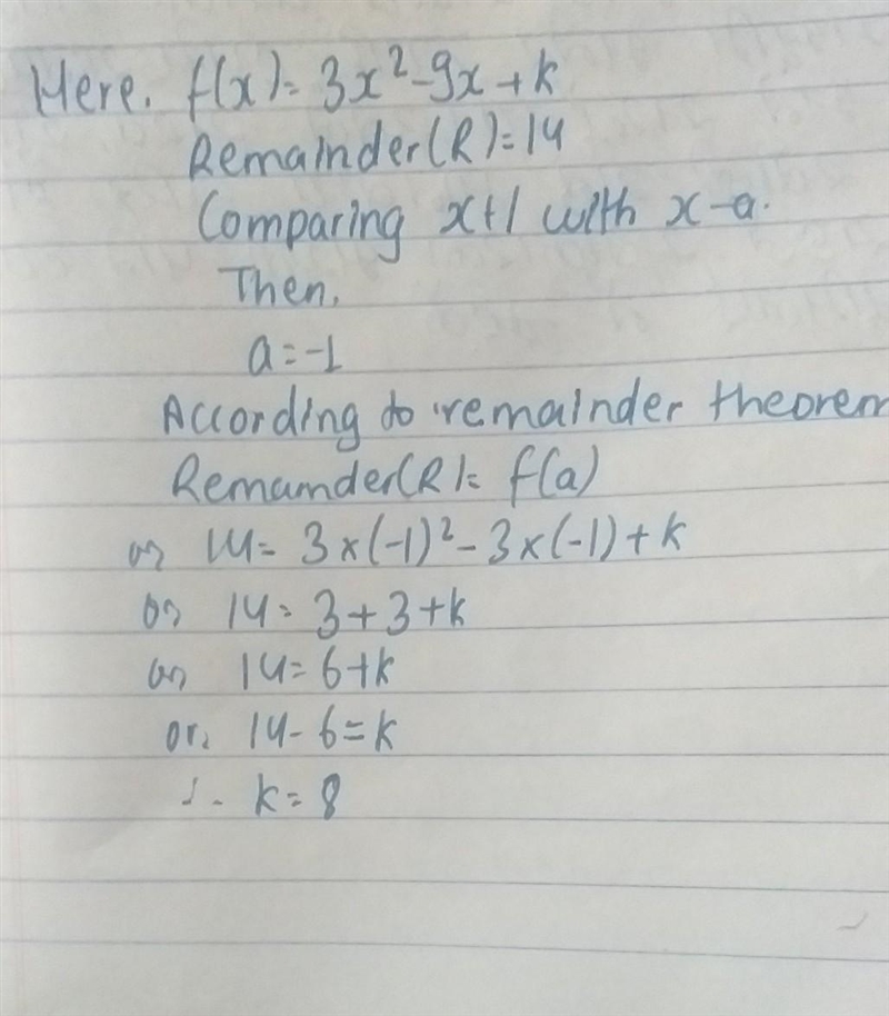 given f(x)=3x^2-9x+k, and the remainder when f(x) is divided by x+1 is 14, then what-example-1