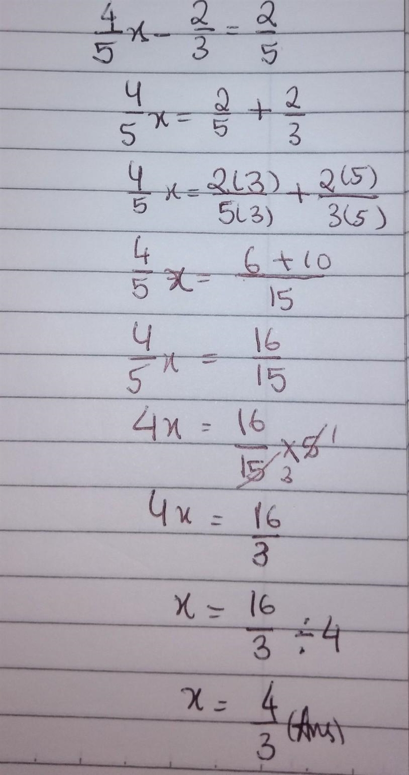 4/5x - 2/3 =2/5 what is x?-example-1