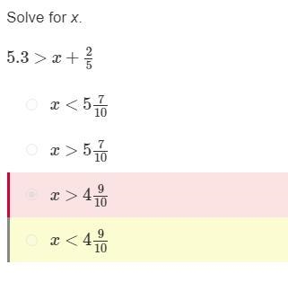 Solve for x. 5.3>x+25 x>4910 x<5710 x<4910 x>5710-example-1