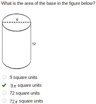 What is the area of the base in the figure below? A cylinder with height 12 and diameter-example-1