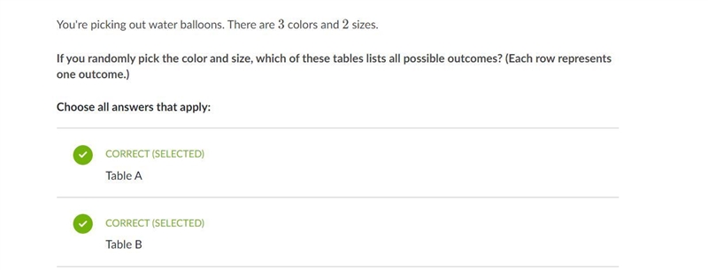 You're picking out water balloons. There are 333 colors and 222 sizes. If you randomly-example-1