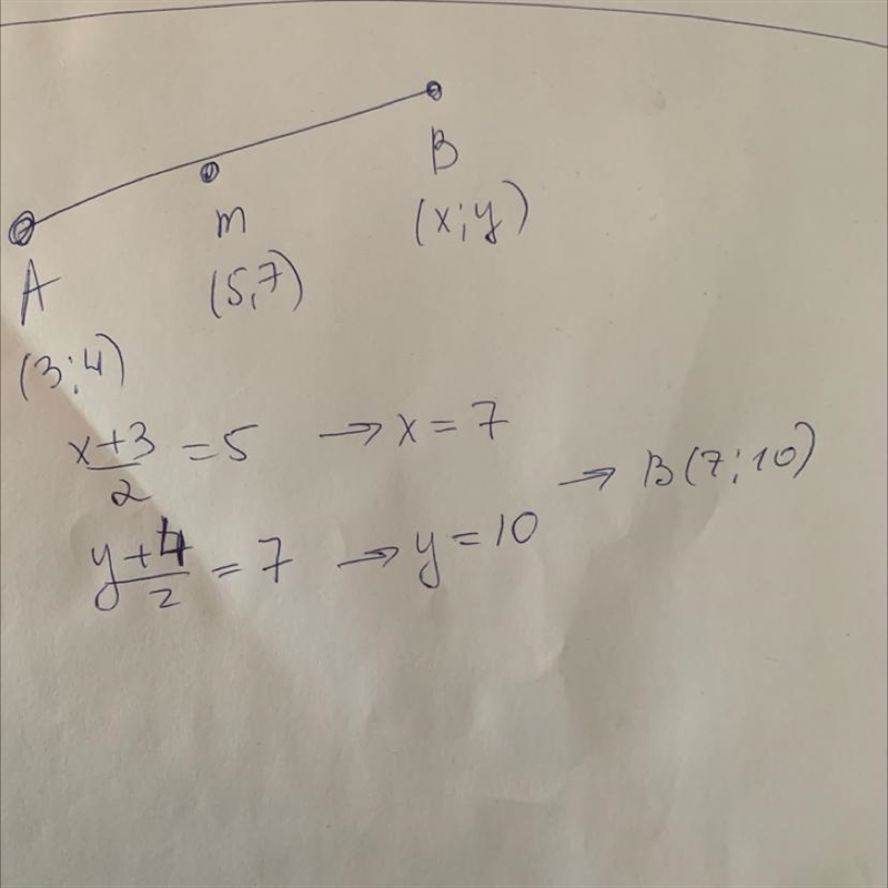 M(5,7)is the midpoint of the line segment joining A(3,4) to B.find the coordinates-example-1