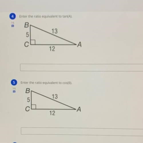 Enter the patriot equivalent to Tan (A) And Enter the ratio equivalent to cos (B)-example-1