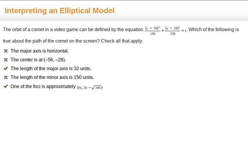 The orbit of a comet in a video game can be defined by the equation (x - 56)^2/150 + (y-example-1