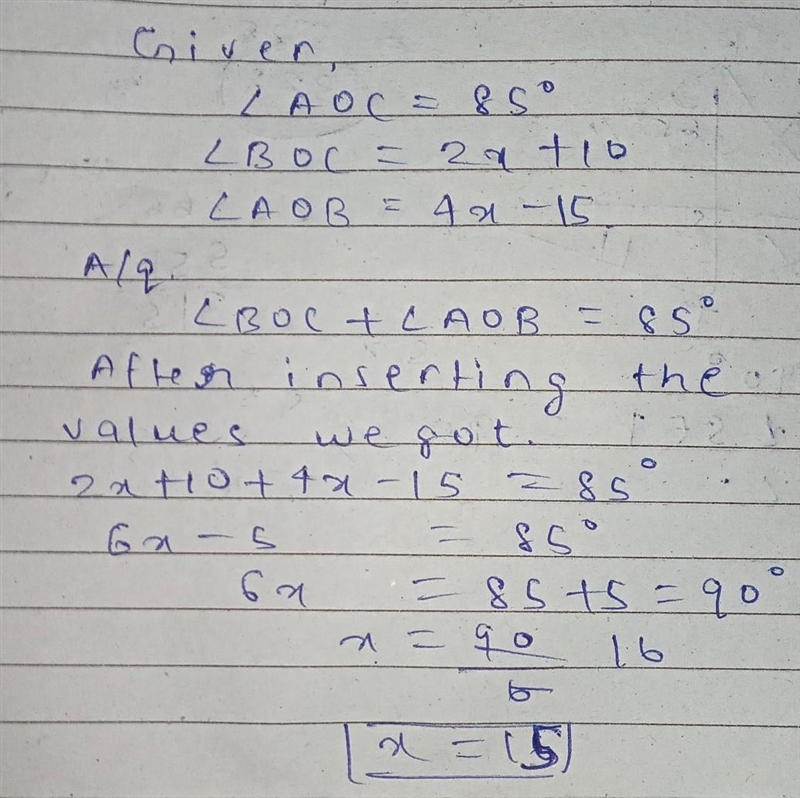 PLEASE HELP If m < AOC = 85°, m ZBOC = 2x + 10, and m < AOB = 4x - 15, find-example-1