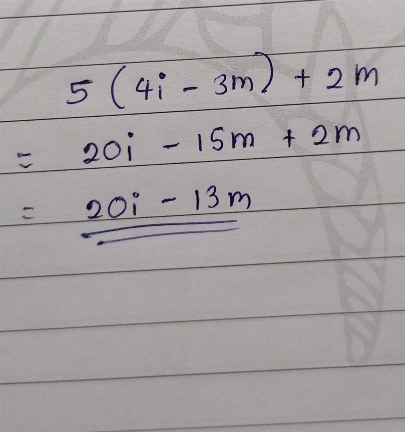 Explain how you simplfy 5(4i - 3m) + 2m-example-1