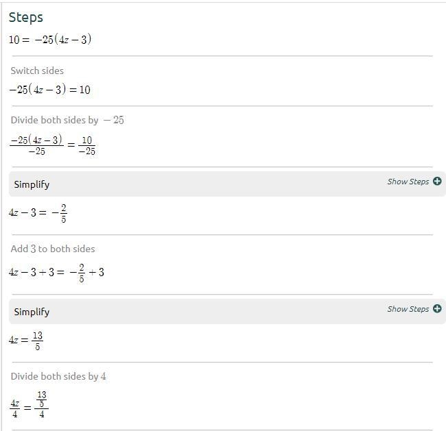 Solve for z: 10 = 2 = -25(4z -3)​-example-1