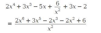 Divide 2x^4+3x^3-5x+6 by x^2+3x-2 .-example-1