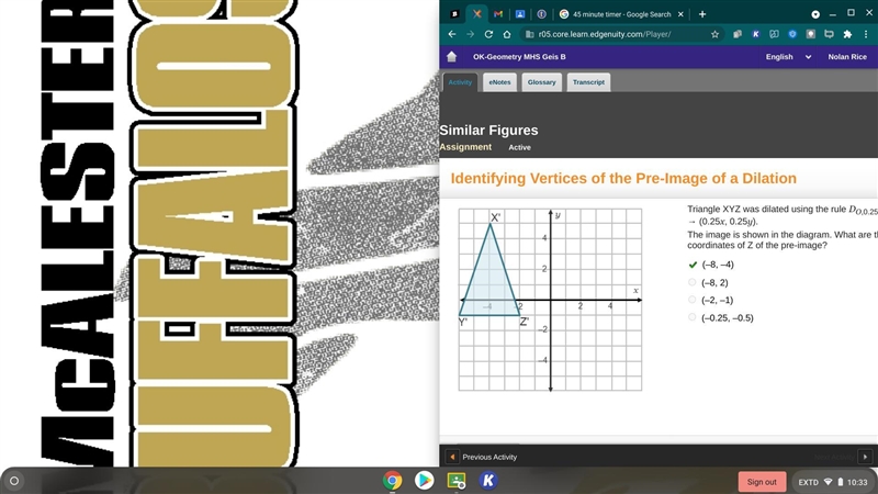 On a coordinate plane, triangle X prime Y prime Z prime has points (negative 4, 5), (negative-example-1