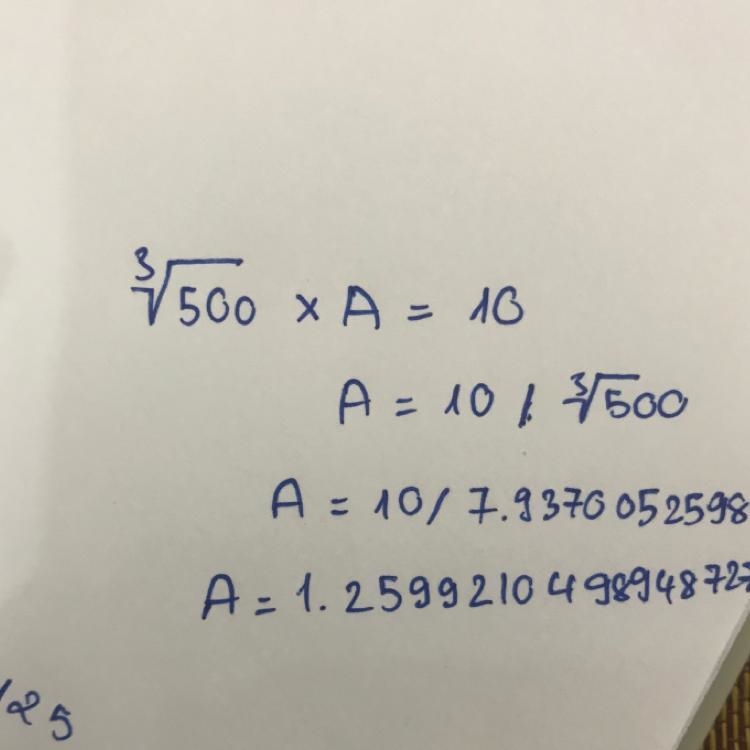 Find the value of A, if ∛500 × A =10-example-1