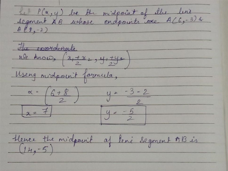 Find the midpoint of the line segment with the given endpoints. (6.-3), (8.-2)​-example-1