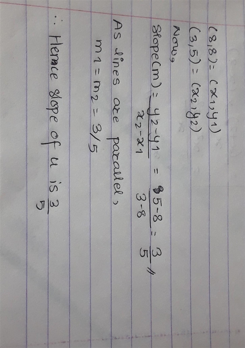 Line t passes through points (8,8) and (3, 5). Line u is parallel to line t. What-example-1