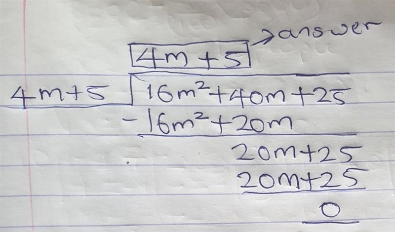 Perform the indicated operation. (16m2 + 40m + 25) ÷ (4m + 5) = _____ 4 m + 5 4 m-example-1