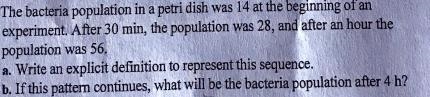 The bacteria population in a petri dish was 14 at the beginning of an experiment. After-example-1