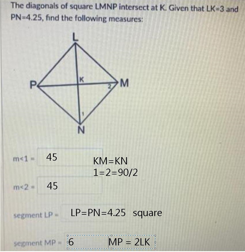 The diagonals of square LMNP intersect at K. Given that LK=3 and PN= 4.25-example-1