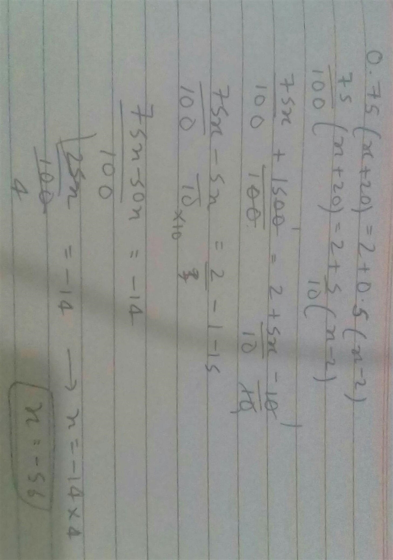 What value of x makes the equation 0.75(x+20)=2+0.5(x−2) true?-example-1