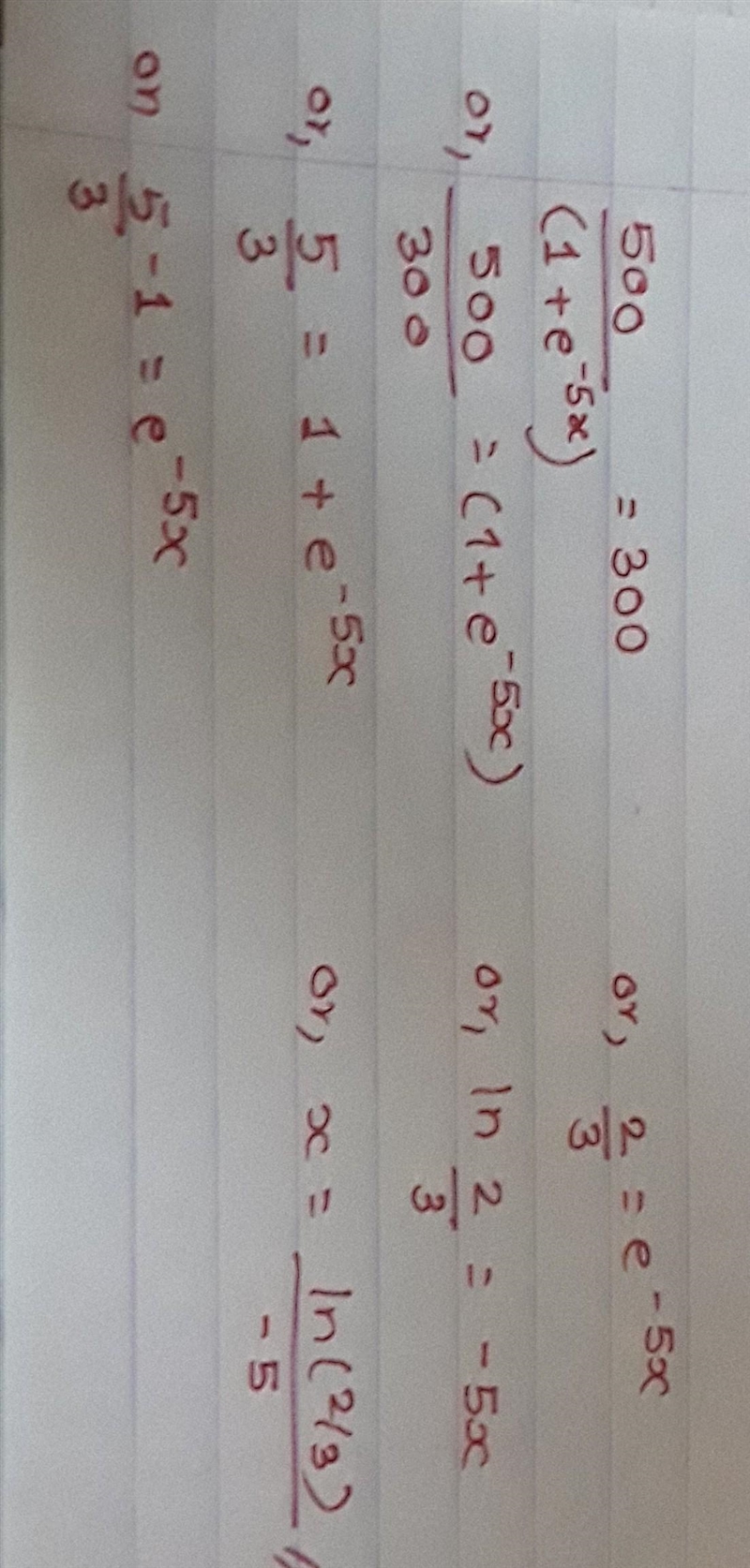 Solve the following equation by using properties of logarithms. 500 / (1 + e^-5x) = 300-example-1