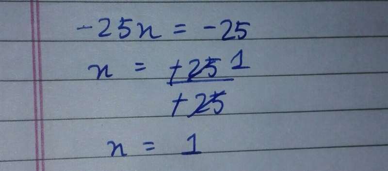 Solve the equation below. -25x = -25 What's x?-example-1