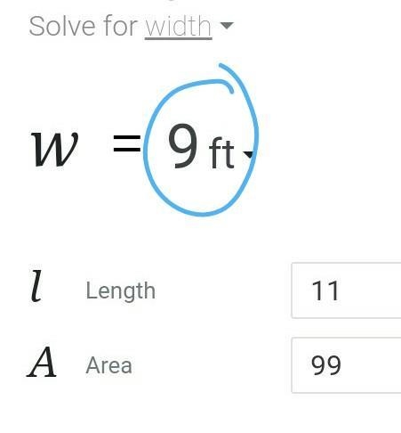 The area of a rectangle with a length of 11 feet in 99 square feet. What is the width-example-1