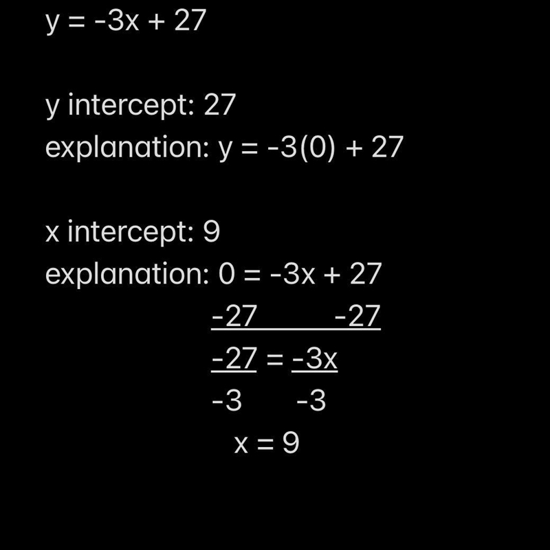 Find the x- and y-intercepts for the following equation: y=-3x + 27-example-1