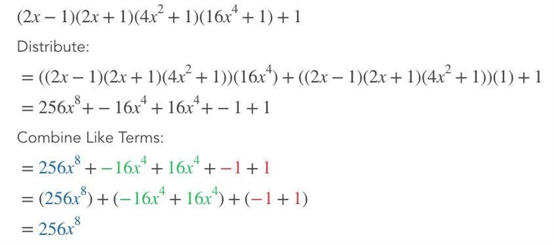 (2x – 1) (2x + 1) (4x2 + 1)(16x4 + 1) + 1-example-1