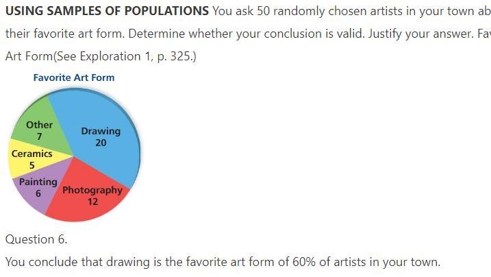 You ask 50 randomly chosen artists in your town about their favorite art form. Determine-example-1