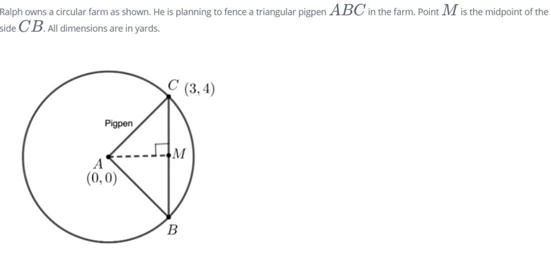 Ralph owns a circular farm as shown. He is planning to fence a triangular pigpen ABC-example-1