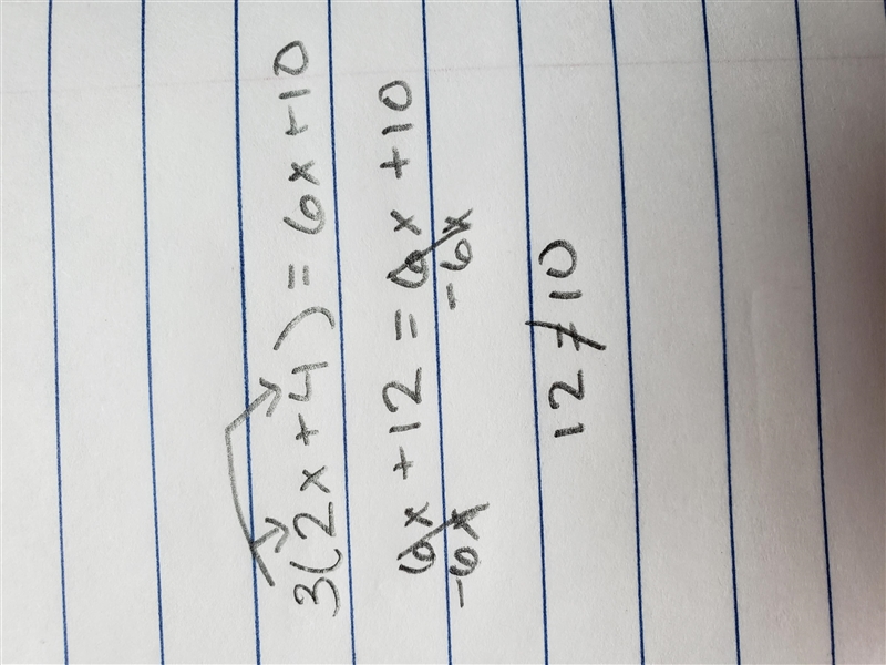 The question is 3(2x +4) = 6x + 10-example-1