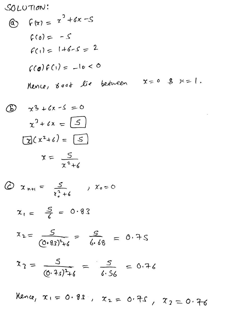 Show that the equation x^3 + 6x - 5 = 0 has a solution between x = 0 and x=1-example-2