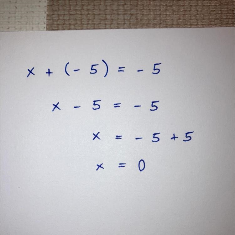 What is the value of x that makes the number sentence true? x + (-5) = -5-example-1