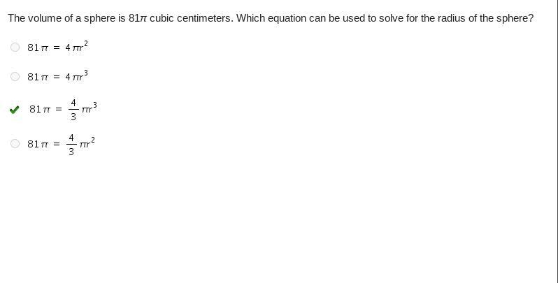 The volume of a sphere is 81 cubic centimeters. Which equation can be used to solve-example-1