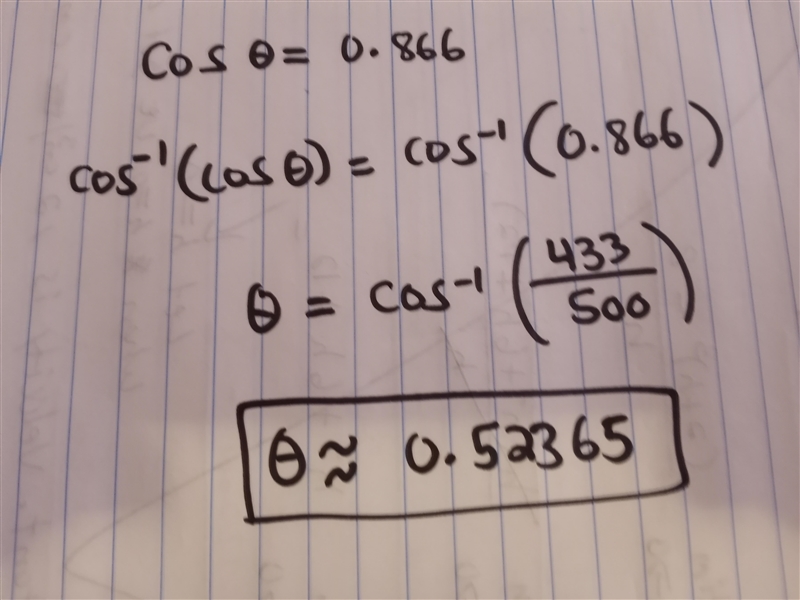 7. If cos θ= 0.866, find θ, writing your answer to the nearest degree.-example-1