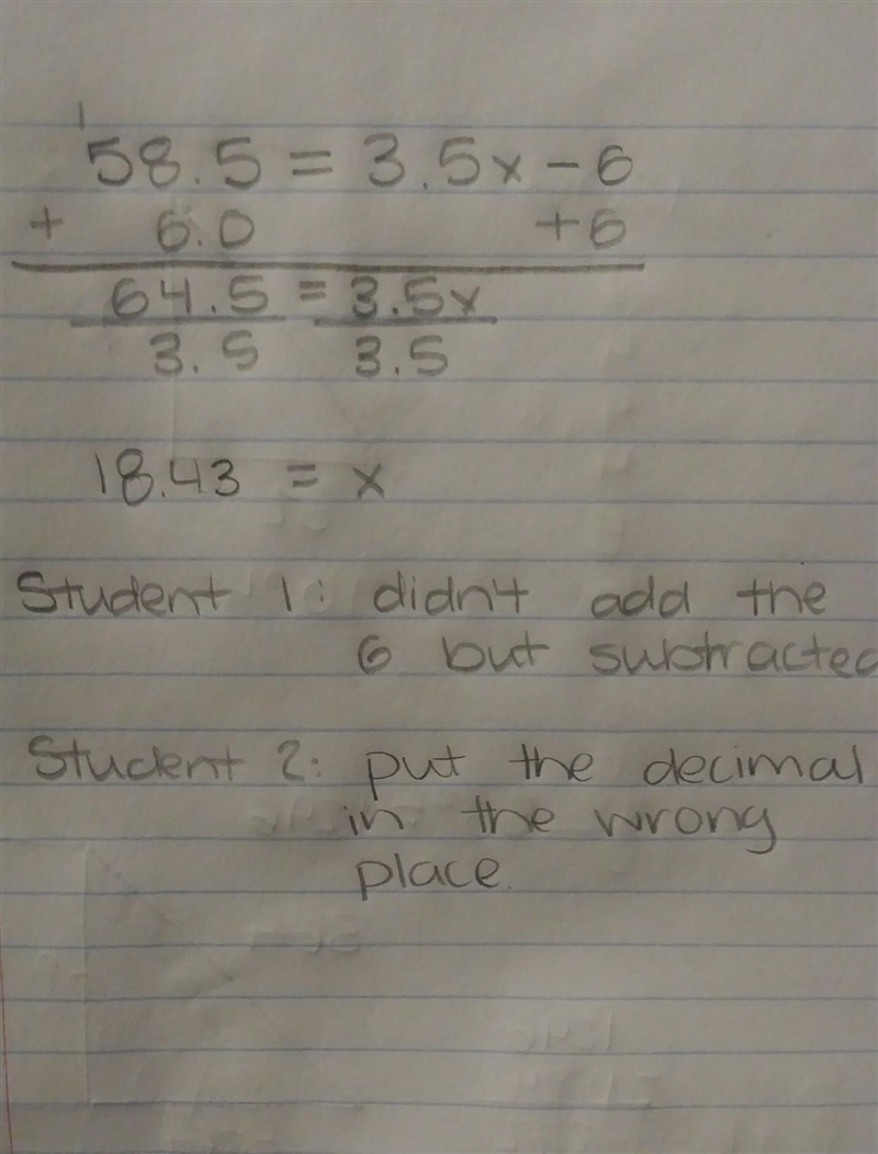 Two students' solutions to the equation 58.5 = 3.5x — 6 are shown below. Both students-example-1