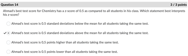 Ahmad's best test score for Chemistry has a z-score of 0.5 as compared to all students-example-1