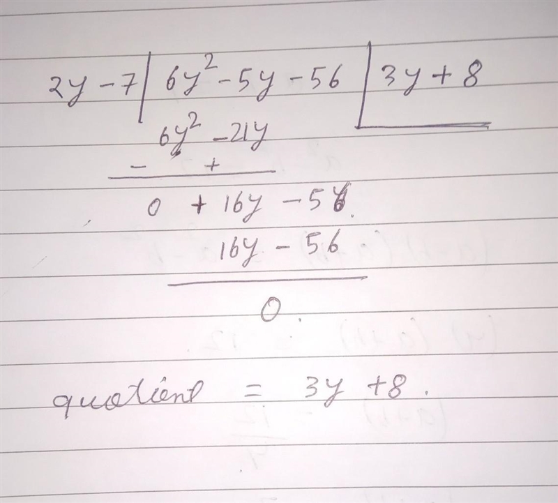 Find the quotient of 6y²-5y-56 and 2y-7. help.​-example-1