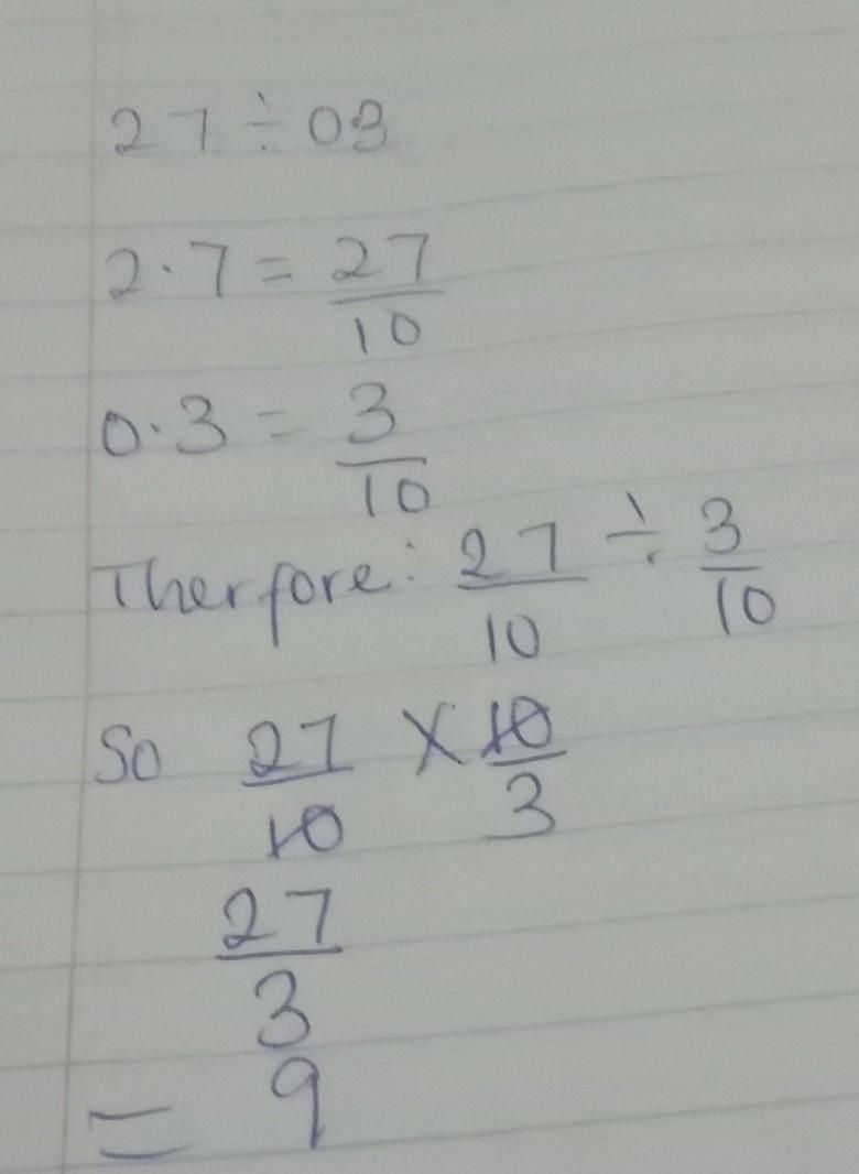 Rewrite 2.7 ÷ 0.3 as a fraction.-example-1