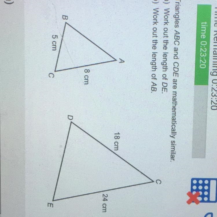 Triangles ABC and CDE are mathmatecilly similar. work out the length of DE. WORK OUT-example-1